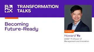 Becoming Future-Ready – with Howard Yu