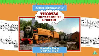 Murdoch The Mighty Engine's Theme (Series 1 & 2 Remix)