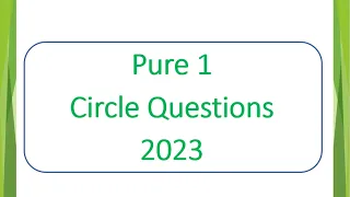 Pure 1 - Coordinate Geometry -Circles -  Past Papers 2023