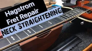 Hagstrom Fret Repair / Neck Straightening