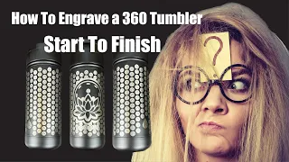 Engrave Tumblers 360 Degrees Start To Finish with Xtool D1