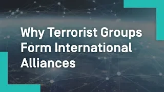 Why Terrorist Groups Form International Alliances