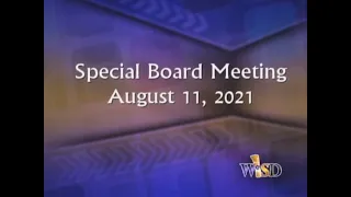 Weslaco ISD Board Workshop & Special Board Meeting (August 11, 2021)