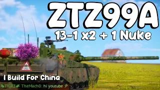 ZTZ99A 13-1 x2 & 1 Nuke. Thank You Buffed Vertical Speed