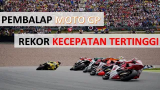 Pembalap Moto GP dengan Rekor Kecepatan Tertinggi
