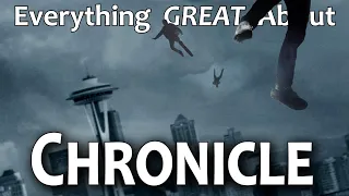 Everything GREAT About Chronicle!