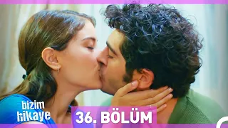 Bizim Hikaye 36. Bölüm