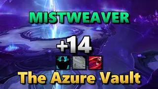 +14 The Azure Vault | Mistweaver Monk | 10.2.7