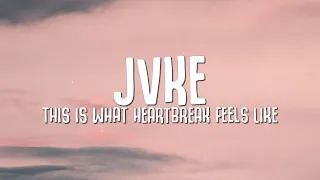 JVKE - this is what heartbreak feels like (Lyrics)