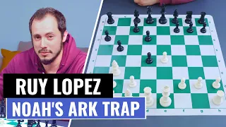 The Ruy Lopez | Noah's Ark Trap | Chess Openings | IM Andrey Ostrovskiy