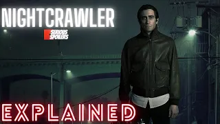 Nightcrawler | Full Movie Recap | Plot Breakdown | Serious Spoilers