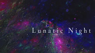 [東方自作アレンジ] Lunatic Night [原曲:竹取飛翔 ～ Lunatic Princess(Flight of the Bamboo Cutter)]