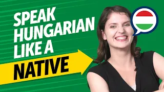 Speak Hungarian Fluently: Native Level Conversations Made Easy