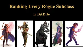 Ranking the Rogue Subclasses in D&D 5e