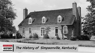 The History of Simpsonville, Kentucky  !!! U.S. History and Unknowns