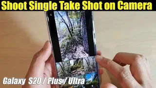 Galaxy S20 / Ultra / Plus: How to Shoot a Single Take on Camera