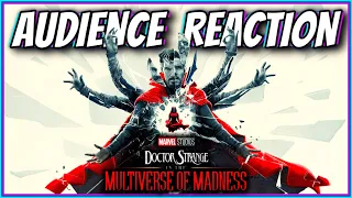 Doctor Strange in the Multiverse of Madness Audience Reaction
