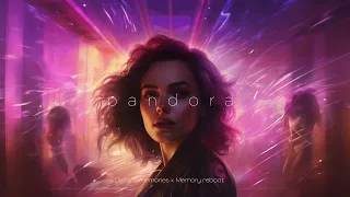 Distant Memories -Pandora  X  VØJ, Narvent - Memory Reboot