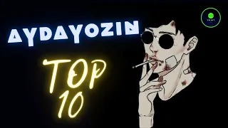 Aydayozin TOP 10 Saylanan Aydymlary | 2022