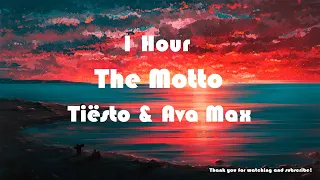 Tiësto & Ava Max - The Motto ( 1 Hour )