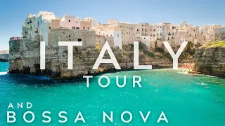 WONDERFUL ITALY 4K TOUR AND BOSSA NOVA PLAYLIST BRAZILIAN MUSIC