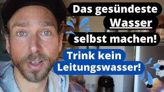 Das gesündeste Wasser- einfach selbst machen. Trink bitte kein Leitungswasser. Segne dein Wasser.