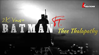Ben Affleck Batman | Thee Thalapathy | Varisu | STR | Batman | DC | Thaman | Tamil | WhatsApp Status