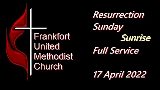 "Resurrection Sunday Sunrise Service" Frankfort UMC OH 17 April 2022