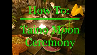 Taíno Traditions: How to: Moon Ceremony