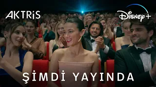 Aktris | Şimdi Yayında | Disney+