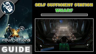 X4 Foundations Station Building Guide - Self Sufficient Wharf (X4 Foundations Guide)
