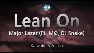 Major Lazer-Lean On (Ft. MØ, DJ Snake) (Karaoke Version)