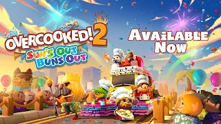Overcooked! 2 Sun's Out, Buns Out - Available Now On Consoles!