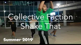 Collective Faction | "Shake That" - Eminem ft. Nate Dogg | Eddie "Afroman" Gage Choreography