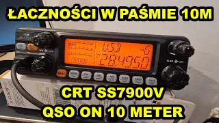 CRT SS7900V QSO on 10M Łączności w paśmie 10 metrów