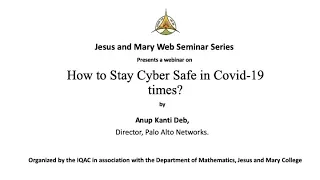 How to Stay Cyber Safe in Covid-19 times? by Anup Kanti Deb, Director, Palo Alto Networks