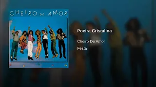 Cheiro de Amor - Poeira Cristalina - 1989