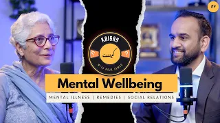 Mental Wellbeing - Mental Illness | Remedies | Social Relations - Ft. Dr. Ambreen Ahmad