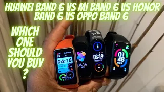 Huawei band 6 vs Mi band 6 vs Honor band 6 vs Oppo band | Which one should you buy