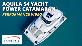 Aquila 54 Yacht Power Catamaran (2021) - Test Video by BoatTEST.com