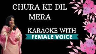 Chura Ki Dil Mera Karaoke Female Voice