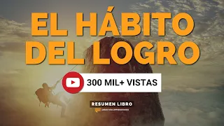 El Hábito del Logro - Un Resumen de Libros para Emprendedores Podcast