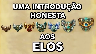 UMA INTRODUÇÃO HONESTA AOS ELOS (LEAGUE OF LEGENDS)