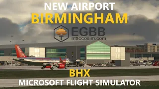 MSFS | BHX Birmingham Airport by Macco Simulations (EGBB) Early Access - Airport Scenery Add-on