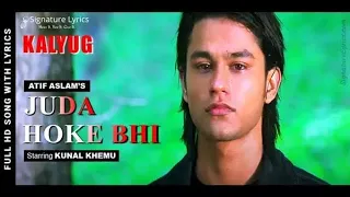 Aadat (Juda Hoke Bhi) | Atif Aslam | Kunal Khemu | Kalyug | Sayeed Q | Emraan Hashmi |Audio & lyrics