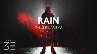 Call Me Karizma - Rain (Lyrics)