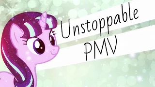 Unstoppable [Old PMV]