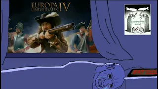 Когда твой сосед играет в Europa Universalis 4 в 3 часа ночи (EU4 мем)