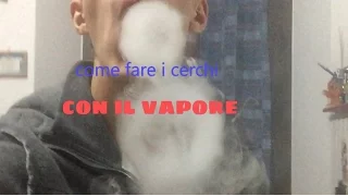 tutorial trick: come fare i cerchi con il vapore o con il fumo