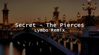 Secret - The Pierces | Lymbo Remix